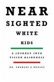 Nearsighted White Kids
