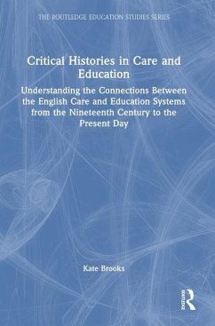 Critical Histories in Care and Education - Brooks, Kate