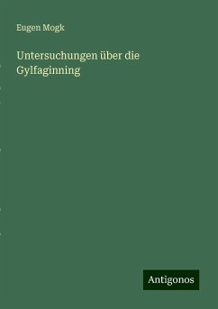 Untersuchungen über die Gylfaginning - Mogk, Eugen