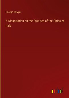 Cover A Dissertation on the Statutes of the Cities of Italy