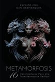 Metamorphosis / Metamorfosis