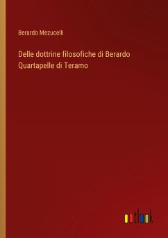 Delle dottrine filosofiche di Berardo Quartapelle di Teramo Delle dottrine filosofiche di Berardo Quartapelle di Teramo