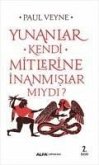 Yunanlar Kendi Mitlerine Inanmislar Miydi