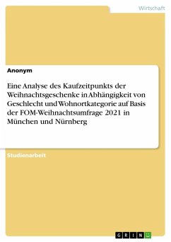 Eine Analyse des Kaufzeitpunkts der Weihnachtsgeschenke in Abhängigkeit von Geschlecht und Wohnortkategorie auf Basis der FOM-Weihnachtsumfrage 2021 in München und Nürnberg