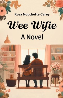 Wee Wifie A Novel - Carey, Rosa Nouchette