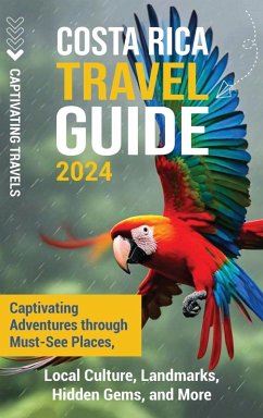 Costa Rica Travel Guide - Travels, Captivating