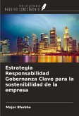 Estrategia Responsabilidad Gobernanza Clave para la sostenibilidad de la empresa