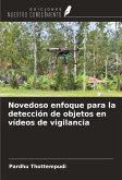 Novedoso enfoque para la detección de objetos en vídeos de vigilancia Novedoso enfoque para la detección de objetos en vídeos de vigilancia