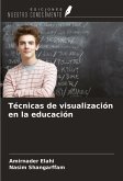 Técnicas de visualización en la educación Técnicas de visualización en la educación