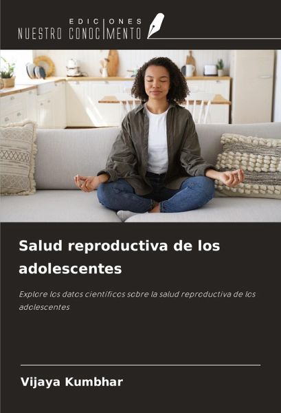 Salud reproductiva de los adolescentes Salud reproductiva de los adolescentes