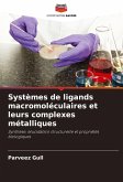 Systèmes de ligands macromoléculaires et leurs complexes métalliques