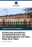 Förderung proaktiver Verhaltensweisen bei Strafgefangenen auf dem Weg nach oben