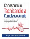 Conoscere le Tachicardie a Complesso Ampio Conoscere le Tachicardie a Complesso Ampio