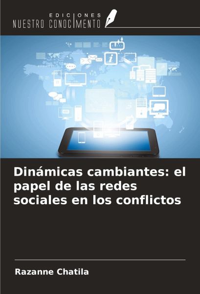 Dinámicas cambiantes: el papel de las redes sociales en los conflictos Dinámicas cambiantes: el papel de las redes sociales en los conflictos