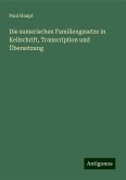 Die sumerischen Familiengesetze in Keilschrift, Transcription und Übersetzung