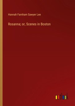 Rosanna; or, Scenes in Boston