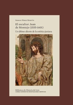 Cover El escultor Juan de Montejo (1555-1601) : un último aliento de la estética juniana