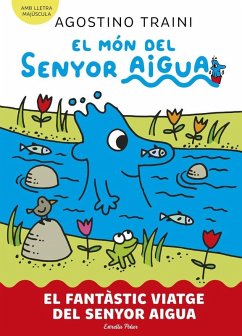 Cover El món del senyor Aigua 1. El fantàstic viatge del senyor Aigua