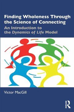 Finding Wholeness Through the Science of Connecting - MacGill, Victor