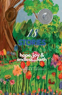 18 Stories Hope, Joy and Endless...Faith - Choudhry, Kalsum A