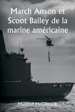 March Anson et Scoot Bailey de la marine américaine - McClintock, Marshall