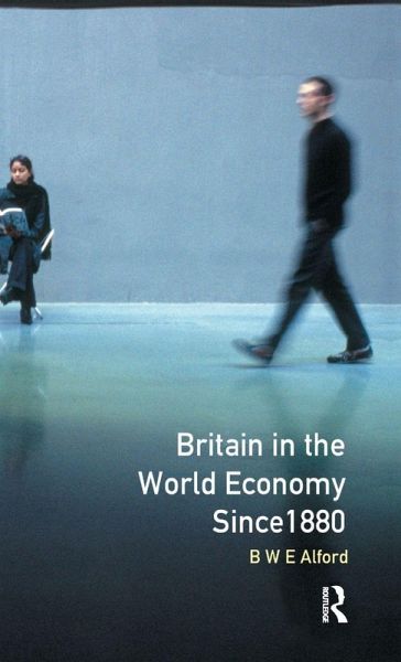 Britain in the World Economy since 1880 Britain in the World Economy since 1880