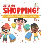 Let's Go Shopping! - Math Books for 1st Graders   Children's Math Books