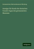 Anzeiger für Kunde der deutschen Vorzeit: Organ des germanischen Museums