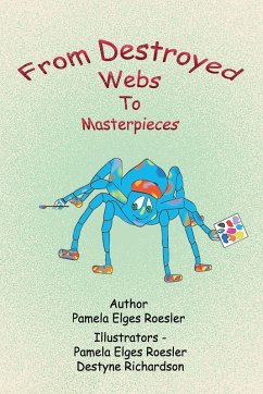 From Destroyed Webs to Masterpieces - Roesler, Pamela Elges
