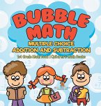 Bubble Math Multiple Choice Addition and Subtraction - 1st Grade Math Book   Children's Math Books