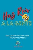 Haz Reír A La Gente Haz Reír A La Gente