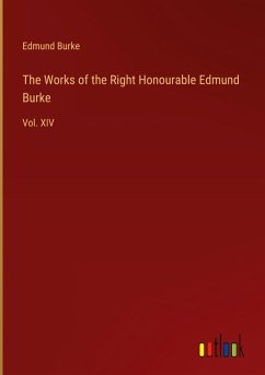 The Works of the Right Honourable Edmund Burke