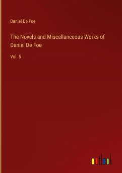 Cover The Novels and Miscellanceous Works of Daniel De Foe