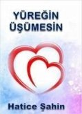 Yüregin Üsümesin