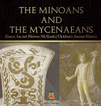 The Minoans and the Mycenaeans - Greece Ancient History 5th Grade   Children's Ancient History