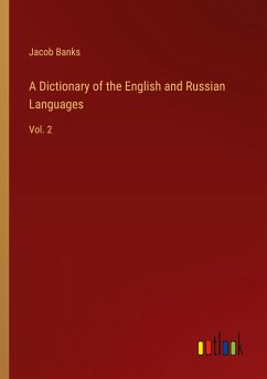 A Dictionary of the English and Russian Languages A Dictionary of the English and Russian Languages