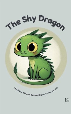 Cover The Shy Dragon And Other Bilingual German-English Stories for Kids
