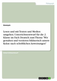 Lesen und mit Texten und Medien umgehen. Unterrichtsentwurf für die 2. Klasse im Fach Deutsch zum Thema 
