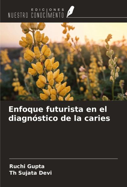 Enfoque futurista en el diagnóstico de la caries