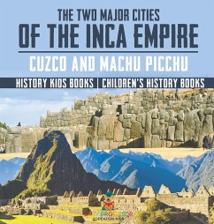 The Two Major Cities of the Inca Empire - Baby