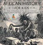 African History for Kids - Early Civilizations on the African Continent   Ancient History for Kids   6th Grade Social Studies