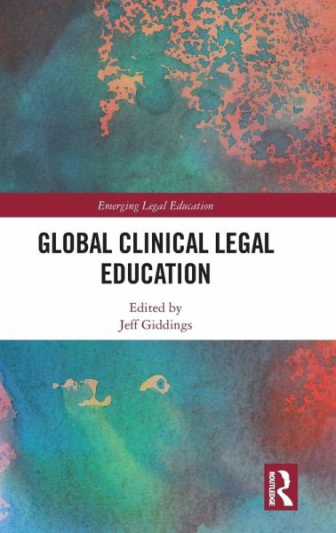 Global Clinical Legal Education Global Clinical Legal Education