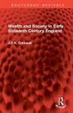 Wealth and Society in Early Sixteenth Century England Wealth and Society in Early Sixteenth Century England
