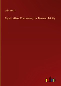 Eight Letters Concerning the Blessed Trinity