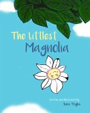 The Littlest Magnolia The Littlest Magnolia