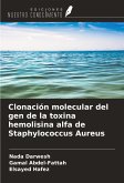 Clonación molecular del gen de la toxina hemolisina alfa de Staphylococcus Aureus