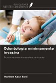 Odontología mínimamente invasiva