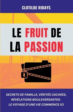 Le fruit de la passion - Ridays, Clotilde
