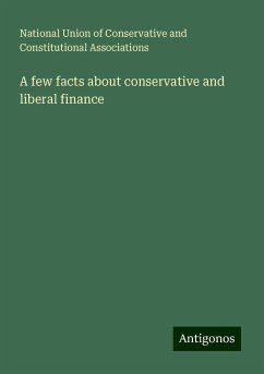 A few facts about conservative and liberal finance - Associations, National Union of Conservative and Constitutional