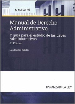 Manual De Derecho Administrativo 2024. Y Guía Para El Estudio De Las Leyes Administrativas